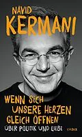 E-Book (epub) Wenn sich unsere Herzen gleich öffnen von Navid Kermani