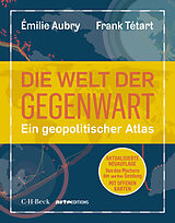 Kartonierter Einband Die Welt der Gegenwart von Émilie Aubry, Frank Tétart