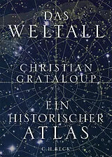 Fester Einband Das Weltall von Christian Grataloup, Pierre Léna