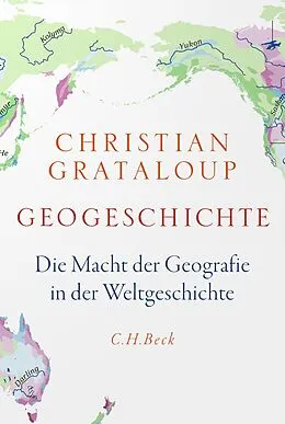 E-Book (epub) Geogeschichte von Christian Grataloup