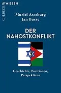 E-Book (epub) Der Nahostkonflikt von Muriel Asseburg, Jan Busse