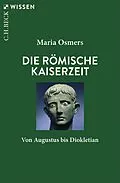 E-Book (epub) Die römische Kaiserzeit von Maria Osmers
