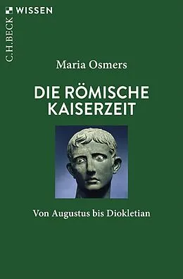 E-Book (epub) Die römische Kaiserzeit von Maria Osmers