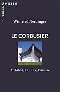 E-Book (epub) Le Corbusier von Winfried Nerdinger
