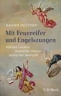 E-Book (epub) Mit Feuereifer und Engelszungen von Rainer Metzner