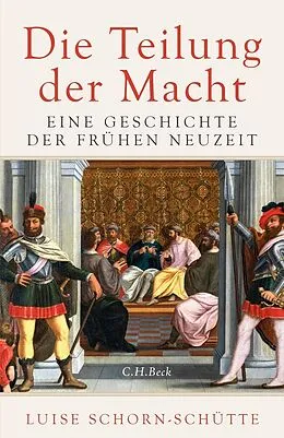 E-Book (epub) Die Teilung der Macht von Luise Schorn-Schütte