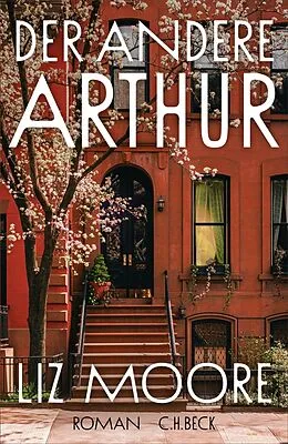 E-Book (epub) Der andere Arthur von Liz Moore