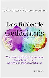 Fester Einband Das fühlende Gedächtnis von Ciara Greene, Gillian Murphy