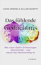 E-Book (pdf) Das fühlende Gedächtnis von Ciara Greene, Gillian Murphy