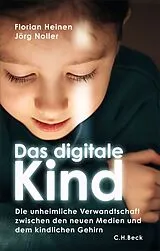 Fester Einband Das digitale Kind von Florian Heinen, Jörg Noller