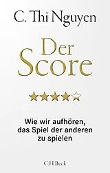 Fester Einband Der Score von C. Thi Nguyen