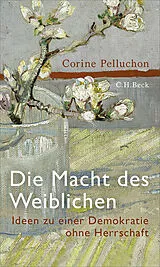 Fester Einband Die Macht des Weiblichen von Corine Pelluchon
