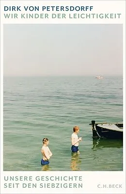 E-Book (epub) Wir Kinder der Leichtigkeit von Dirk Petersdorff