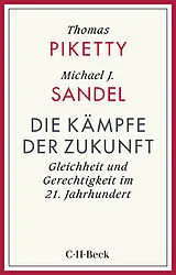 Kartonierter Einband Die Kämpfe der Zukunft von Thomas Piketty, Michael Sandel