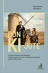 Kartonierter Einband Don KI-jote von Volker Römermann, Götz Kümmerle