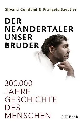 E-Book (epub) Der Neandertaler, unser Bruder von Silvana Condemi, François Savatier