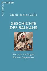 Kartonierter Einband Geschichte des Balkans von Marie-Janine Calic