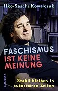 E-Book (epub) Faschismus ist keine Meinung von Ilko-Sascha Kowalczuk