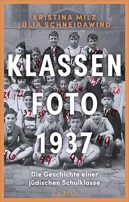 E-Book (epub) Klassenfoto 1937 von Kristina Milz, Julia Schneidawind