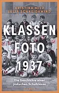 E-Book (pdf) Klassenfoto 1937 von Kristina Milz, Julia Schneidawind