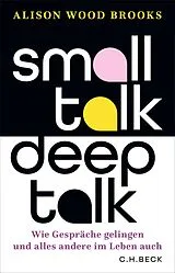 Fester Einband Small Talk, Deep Talk von Alison Wood Brooks