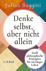 Fester Einband Denke selbst, aber nicht allein von Julian Baggini