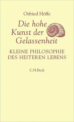 E-Book (pdf) Die hohe Kunst der Gelassenheit von Otfried Höffe