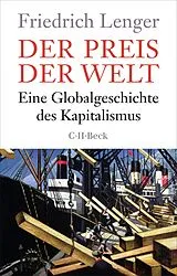 Kartonierter Einband (Kt) Der Preis der Welt von Friedrich Lenger