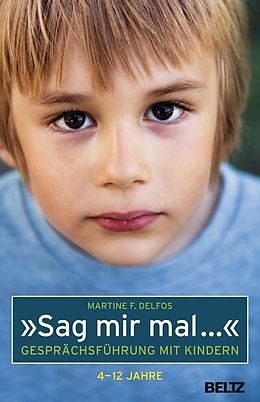 E-Book (pdf) »Sag mir mal ...« Gesprächsführung mit Kindern (4 - 12 Jahre) von Martine F. Delfos