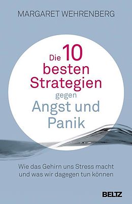 E-Book (pdf) Die 10 besten Strategien gegen Angst und Panik von Margaret Wehrenberg