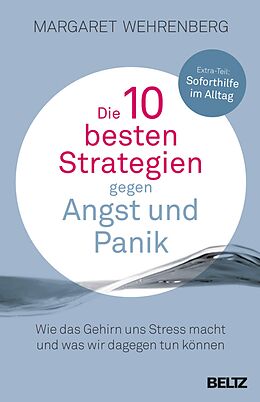 E-Book (epub) Die 10 besten Strategien gegen Angst und Panik von Margaret Wehrenberg