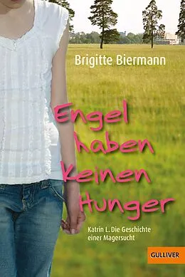 E-Book (epub) Engel haben keinen Hunger von Brigitte Biermann