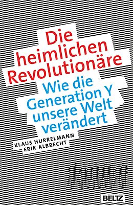 E-Book (pdf) Die heimlichen Revolutionäre von Klaus Hurrelmann, Erik Albrecht