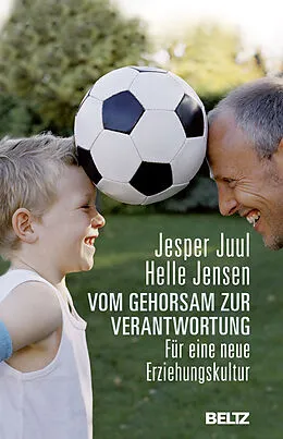 E-Book (epub) Vom Gehorsam zur Verantwortung von Jesper Juul, Helle Jensen