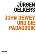 E-Book (pdf) John Dewey und die Pädagogik von Jürgen Oelkers