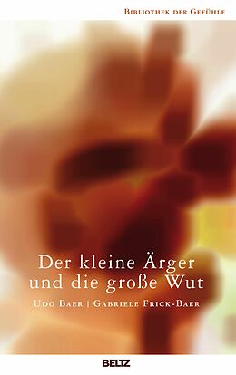 E-Book (epub) Der kleine Ärger und die große Wut von Gabriele Frick-Baer, Udo Baer