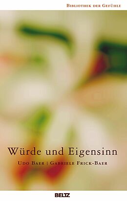 E-Book (epub) Würde und Eigensinn von Gabriele Frick-Baer, Udo Baer