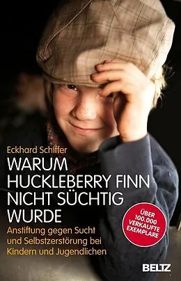 E-Book (epub) Warum Huckleberry Finn nicht süchtig wurde von Eckhard Schiffer