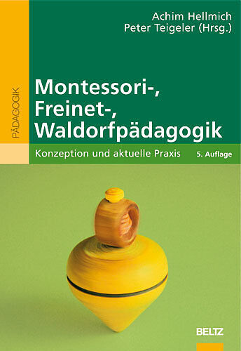 Montessori-, Freinet-, Waldorfpädagogik