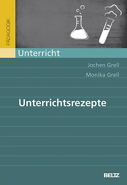 Kartonierter Einband Unterrichtsrezepte von Jochen Grell, Monika Grell