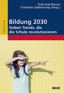 Kartonierter Einband Bildung 2030 - Sieben Trends, die die Schule revolutionieren von 