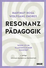Fester Einband Resonanzpädagogik von Hartmut Rosa, Wolfgang Endres