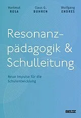 Fester Einband Resonanzpädagogik & Schulleitung von Hartmut Rosa, Claus G. Buhren, Wolfgang Endres