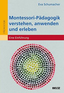 E-Book (pdf) Montessori-Pädagogik verstehen, anwenden und erleben von Eva Schumacher