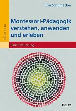 E-Book (pdf) Montessori-Pädagogik verstehen, anwenden und erleben von Eva Schumacher
