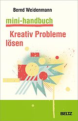 E-Book (pdf) Mini-Handbuch Kreativ Probleme lösen von Bernd Weidenmann