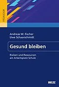 E-Book (pdf) Gesund bleiben von Andreas W. Fischer, Uwe Schaarschmidt
