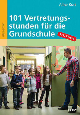 E-Book (pdf) 101 Vertretungsstunden für die Grundschule 1./2. Klasse von Aline Kurt