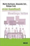 E-Book (pdf) Mini-Handbuch Meetings leiten von Martin Hartmann, Alexander Zoll, Rüdiger Funk
