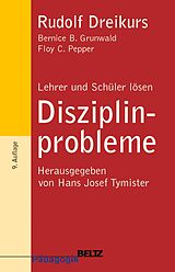 E-Book (pdf) Lehrer und Schüler lösen Disziplinprobleme von Rudolf Dreikurs, Bernice B. Grunwald, Floy Ch. Pepper